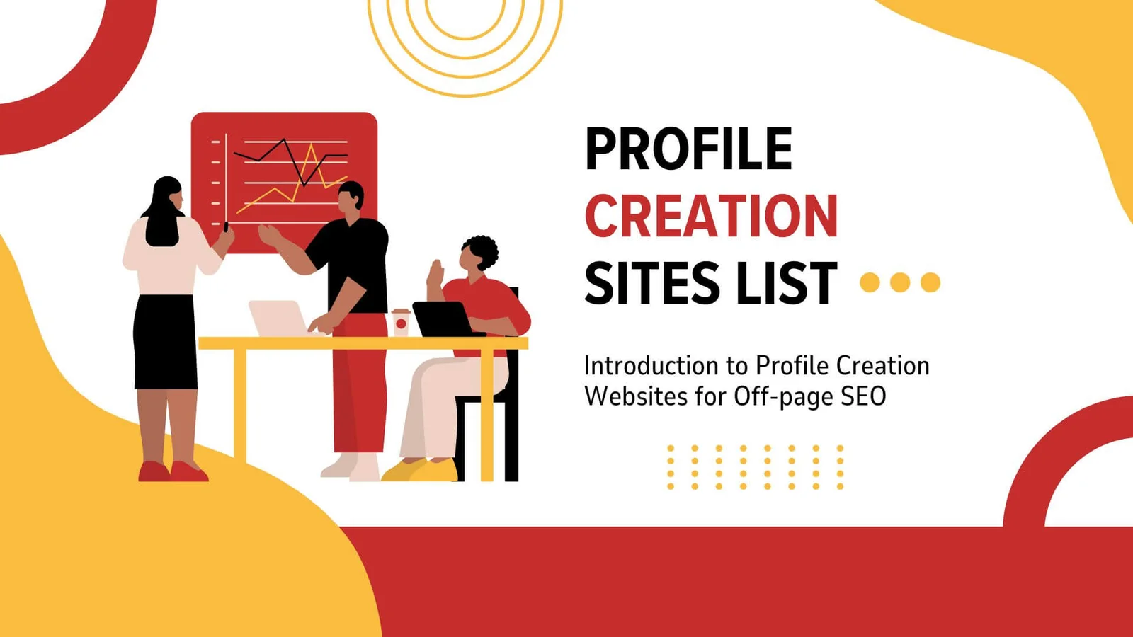 Illustration of professionals analyzing graphs and data with the heading "Profile Creation Sites List – Introduction to Profile Creation Websites for Off-page SEO" in a modern red and yellow design.